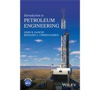 Introduction to Petroleum Engineering by Richard L. Christiansen Richard L. Christiansen (Auteur)
