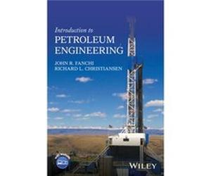 Introduction to Petroleum Engineering by Richard L. Christiansen Richard L. Christiansen (Auteur)