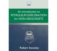 Introduction to Petroleum Exploration for Non-Geologists Stoneley, Robert, Stoneley, R., Stoneley (Auteur)