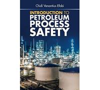 Introduction To Petroleum Process Safety
