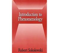 Introduction to Phenomenology Robert Sokolowski (Auteur)