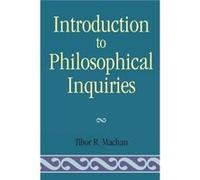 Introduction to Philosophical Inquiiries by Tibor R. Machan Machan, Tibor R. (Auteur)