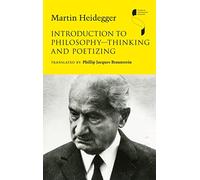 Introduction to Philosophy-Thinking and Poetizing