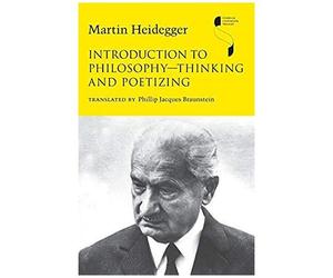 Introduction To Philosophyathinking And Poetizing