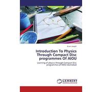 Introduction To Physics Through Compact Disc Programmes Of Aiou