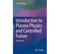 Introduction To Plasma Physics And Controlled Fusion