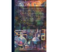 Introduction To Practical Chemistry For Medical, Dental, And General Students, Specially Adapted To Meet The Requirements Of The Conjoint Boards' Exam
