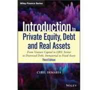 Introduction to Private Equity Debt and Real Assets by Cyril Demaria Cyril Demaria (Auteur)