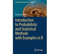 Introduction To Probabilistic And Statistical Methods With Examples In R