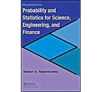Introduction To Probability And Statistics For Science, Engineering, And Finance
