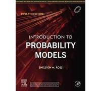 INTRODUCTION TO PROBABILITY MODELS, 12TH EDITION