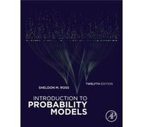 Introduction to Probability Models by Ross & Sheldon M. Professor & Department of Industrial and Systems Engineering & University of Southern California & Sheldon M Ross (Auteur)