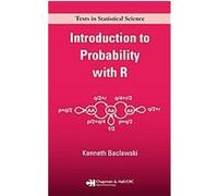 Introduction to Probability With R, Chapman & Hall/Crc Texts in Statistical Science Series Kenneth P. Baclawski (Auteur)