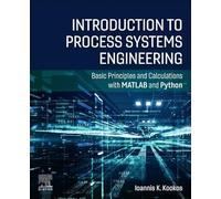 Introduction to Process Systems Engineering: Basic Principles and Calculations with MATLAB and Python