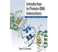 Introduction to ProteinDNA Interactions by Gary D Stormo Gary Stormo (Auteur)