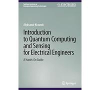 Introduction to Quantum Computing and Sensing for Electrical Engineers: A Hands-On Guide