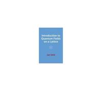 Introduction To Quantum Fields On A Lattice
