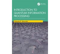 Introduction to Quantum Information Processing - Eduardo R. Mucciolo - CRC Press - ebook (ePub) - Livre