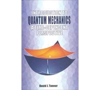 Introduction to Quantum Mechanics: A Time-Dependent Perspective