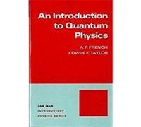 Introduction to Quantum Physics A.P. French (Auteur)