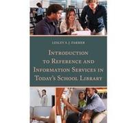 Introduction To Reference And Information Services In Today'S School Library (Paperback) Lesley Farmer, (Auteur)