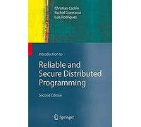 Introduction To Reliable And Secure Distributed Programming