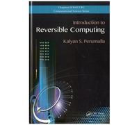 Introduction To Reversible Computing