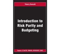 Introduction to Risk Parity and Budgeting by Roncalli & Thierry Lyxor Asset Management & Paris & France Inconnu (Auteur)