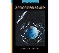 Introduction to Satellite Communication, Artech House Space Applications Series Bruce R. Elbert (Auteur)