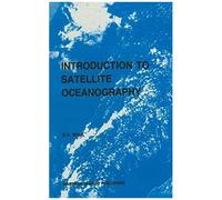 Introduction To Satellite Oceanography