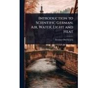 Introduction To Scientific German, Air, Water, Light And Heat