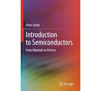 Introduction to Semiconductors: From Materials to Devices