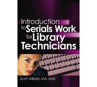 Introduction To Serials Work For Library Technicians