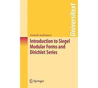 Introduction To Siegel Modular Forms And Dirichlet Series