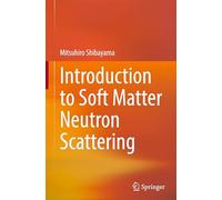 Introduction to Soft Matter Neutron Scattering