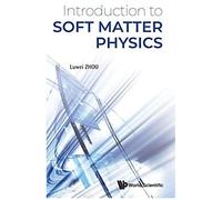 Introduction To Soft Matter Physics