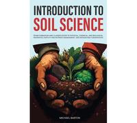 Introduction To Soil Science