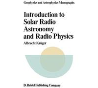 Introduction To Solar Radio Astronomy And Radio Physics
