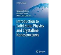 Introduction To Solid State Physics And Crystalline Nanostructures