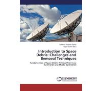 Introduction To Space Debris: Challenges And Removal Techniques