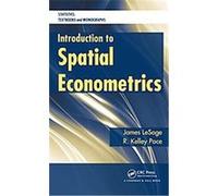 Introduction to Spatial Econometrics, Statistics: a Series of Textbooks And Monographs James Le Sage, R. Kelley Pace (Auteur)