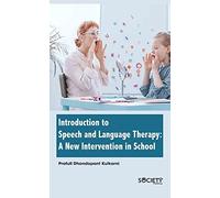 Introduction To Speech And Language Therapy: A New Intervention In School