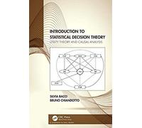 Introduction To Statistical Decision Theory: Utility Theory And Causal Analysis