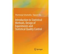 Introduction To Statistical Methods, Design Of Experiments And Statistical Quality Control