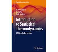 Introduction to Statistical Thermodynamics: A Molecular Perspective