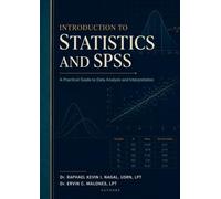 Introduction to Statistics and SPSS:: A Practical Guide to Data Analysis and Interpretation