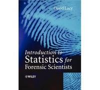 Introduction to Statistics for Forensic Scientists Lucy, David (Auteur)