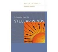 Introduction to Stellar Winds Henny J. G. L. M. Lamers, Joseph P. Cassinelli (Auteur)