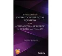 Introduction to Stochastic Differential Equations with Applications to Modelling in Biology and Finance by Carlos A. Braumann Carlos A. Braumann (Auteur)