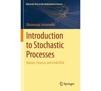 Introduction to Stochastic Processes: Queues, Finance, and Credit Risk